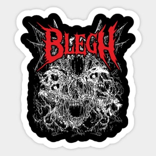 Blegh - Death Metal, Heavy Metal, Metalcore Sticker